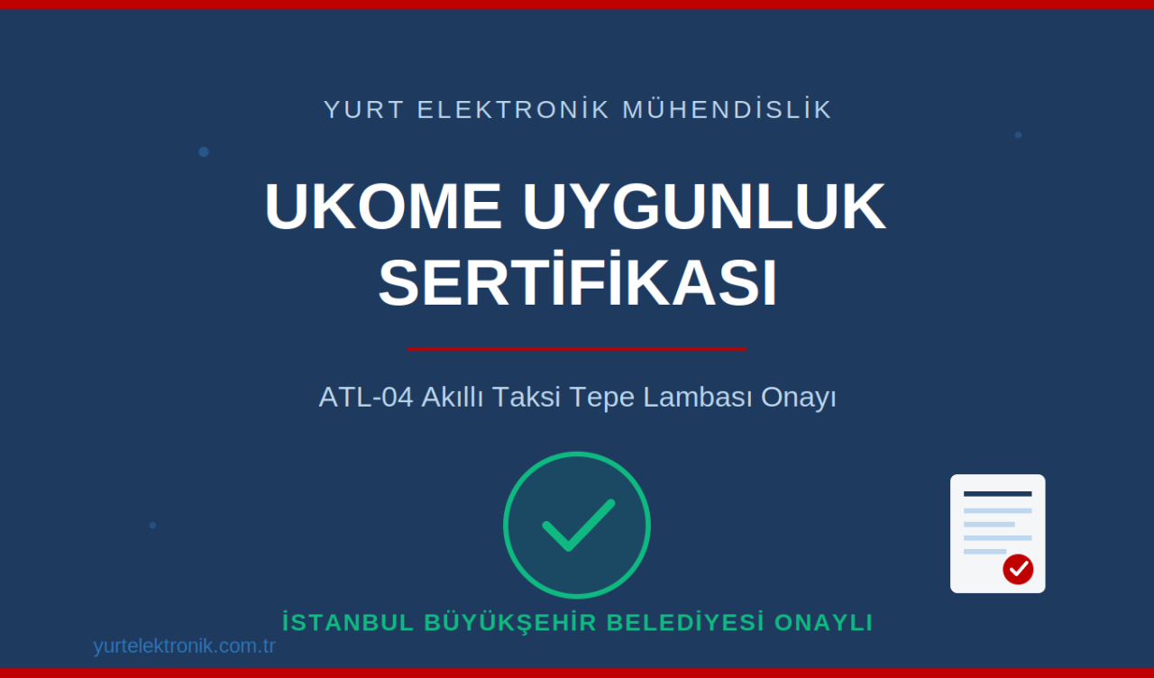 UKOME Uygunluk Sertifikası Nedir? ATL-04 Akıllı Taksi Tepe Lambası Onayı